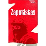 Zapatistas : Rebellion from the Grassroots to the Global, 9781848132078