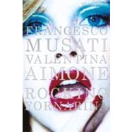 Francesco Musati and Valentina Aimone: Rocking Fornarina, 9788862082082