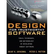 Design for Trustworthy Software : Tools, Techniques, and Met..., 9780132762090