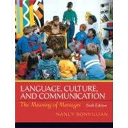 Language, Culture, and Communication : The Meaning of Messag..., 9780205832095