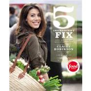 5 Ingredient Fix : Easy, Elegant, and Irresistible Recipes, 9780446572095