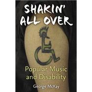 Shakin' All over: Popular Music and Disability,9780472052097 Shakin' All over: Popular Music and Disability,9780472052097