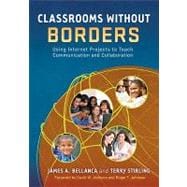 Classrooms Without Borders : Using Internet Projects to Teac..., 9780807752098