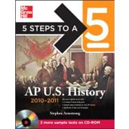 5 Steps to a 5 AP US History with CD-ROM, 2010-2011 Edition, 9780071702102