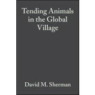 Tending Animals in the Global Village: A Guide to Internatio..., 9780470292105