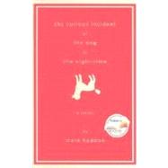 The Curious Incident of the Dog in the Night-Time,9780385512107 The Curious Incident of the Dog in the Night-Time,9780385512107