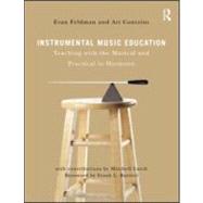 Instrumental Music Education : Teaching with the Musical and..., 9780415992107