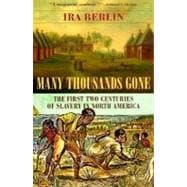 Many Thousands Gone : The First Two Centuries of Slavery in North America,9780674002111 Many Thousands Gone : The First Two Centuries of Slavery in North America,9780674002111