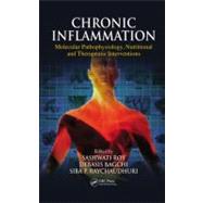 Chronic Inflammation : Molecular Pathophysiology, Nutritiona..., 9781439872116