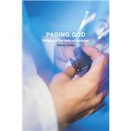 Paging God : Religion in the Halls of Medicine,9780226922119 Paging God : Religion in the Halls of Medicine,9780226922119