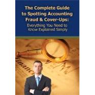 The Complete Guide to Spotting Accounting Fraud & Cover-Ups:..., 9781601382122
