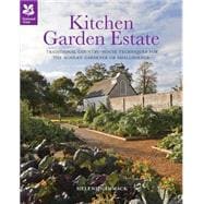 Kitchen Garden Estate; Traditional Country-House Techniques ..., 9781907892127