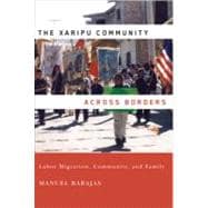 The Xaripu Community Across Borders: Labor Migration, Commun..., 9780268022129