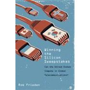 Winning the Silicon Sweepstakes : Can the United States Comp..., 9780300152135
