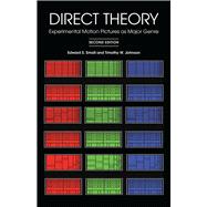 Direct Theory : Experimental Motion Pictures As Major Genre,9780809332137 Direct Theory : Experimental Motion Pictures As Major Genre,9780809332137