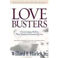 Love Busters: Protecting Your Marriage from Habits That Dest..., 9780800732141