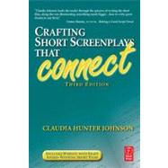 Crafting Short Screenplays That Connect,9780240812144 Crafting Short Screenplays That Connect,9780240812144