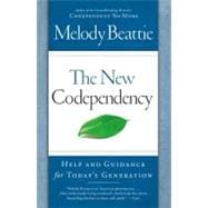 The New Codependency Help and Guidance for Today's Generatio..., 9781439102145
