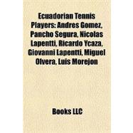 Ecuadorian Tennis Players : Andrés Gómez, Pancho Segura, N..., 9781157242147