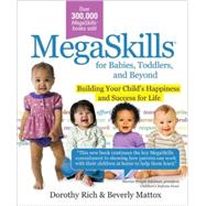 Megaskills for Babies, Toddlers and Beyond : Building Your C..., 9781402212147