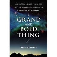 A Grand and Bold Thing An Extraordinary New Map of the Unive..., 9781416552161