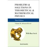 Problems and Solutions in Theoretical and Mathematical Physi..., 9789814282161