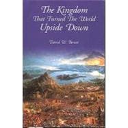 The Kingdom that Turned the World Upside Down,9780924722172 The Kingdom that Turned the World Upside Down,9780924722172