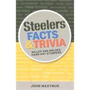 Steelers Facts and Trivia : Milled and Molded Hard-Hat Stump..., 9781933822174