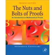 The Nuts and Bolts of Proofs: An Introduction to Mathematical Proofs,9780123822178 The Nuts and Bolts of Proofs: An Introduction to Mathematical Proofs,9780123822178