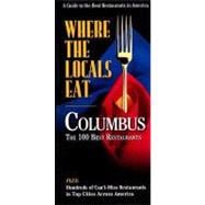 Where the Locals Eat, Columbus : The 100 Best Restaurants, 9781928622178