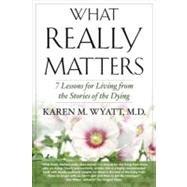 What Really Matters: 7 Lessons for Living from the Stories o..., 9781590792179