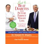 Eat and Beat Diabetes with Picture Perfect Weight Loss : The..., 9780373892181