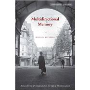 Multidirectional Memory : Remembering the Holocaust in the A..., 9780804762182