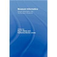 Museum Informatics : People, Information, and Technology in ..., 9780415802185