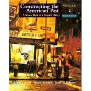 Constructing the American Past : A Source Book of a People's History,9780321002198 Constructing the American Past : A Source Book of a People's History,9780321002198