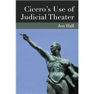 Cicero's Use of Judicial Theater,9780472052202 Cicero's Use of Judicial Theater,9780472052202