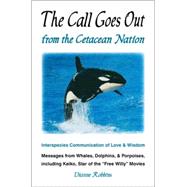 Call Goes Out from the Cetacean Nation : Interspecies Commun..., 9781425162221