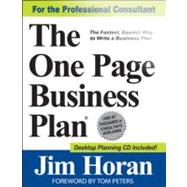The One Page Business Plan for the Professional Consultant, 9781599962221