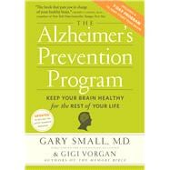 The Alzheimer's Prevention Program: Keep Your Brain Healthy ..., 9780761172222