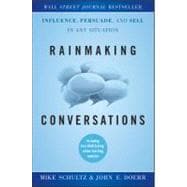 Rainmaking Conversations : Influence, Persuade, and Sell in ..., 9780470922231
