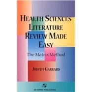 Health Sciences Literature Review Made Easy : The Matrix Method,9780834212237 Health Sciences Literature Review Made Easy : The Matrix Method,9780834212237