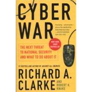 Cyber War : The Next Threat to National Security and What to..., 9780061962240