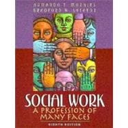 Social Work: A Profession of Many Faces,9780205272242 Social Work: A Profession of Many Faces,9780205272242