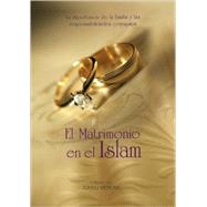 El matrimonio en el Islam/ Marriage in Islam: La Importancia..., 9789752782242