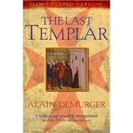 Last Templar : The Tragedy of Jacques de Molay, Last Grand M..., 9781846682247