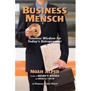 Business Mensch : Timeless Wisdom for Today's Entrepreneur, 9780984072248