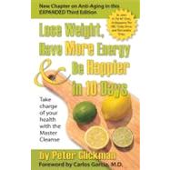 Lose Weight, Have More Energy and Be Happier in 10 Days : Ta..., 9780975572252