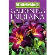 Month-by-Month Gardening in Indiana : What to Do Each Month ..., 9781591862253