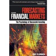 Forecasting Financial Markets : The Psychology of Successful..., 9780749452261