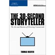 The 30-Second Storyteller The Art and Business of Directing ..., 9781598632262